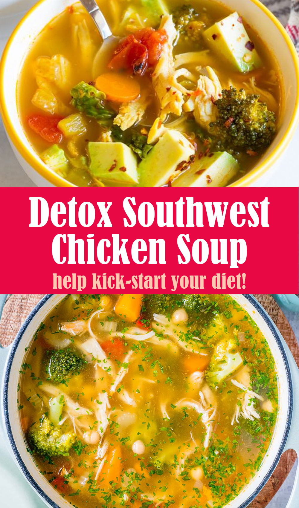 Healthy Detox Southwest Chicken Soup