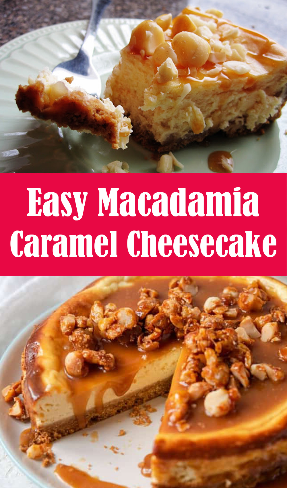 Easy Macadamia Caramel Cheesecake