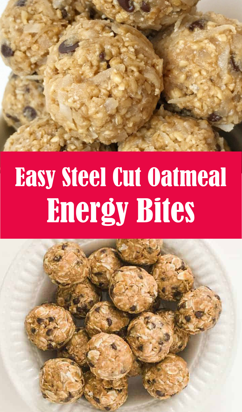 Easy Steel Cut Oatmeal Energy Bites