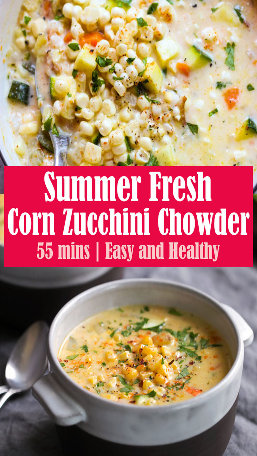 Creamy Summer Fresh Corn Zucchini Chowder