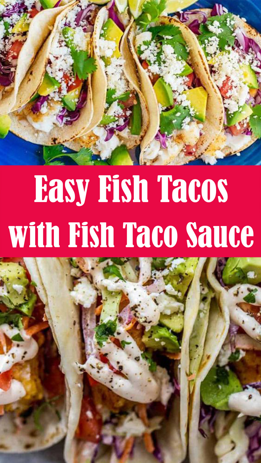 Easy Fish Tacos Recipe with Fish Taco Sauce