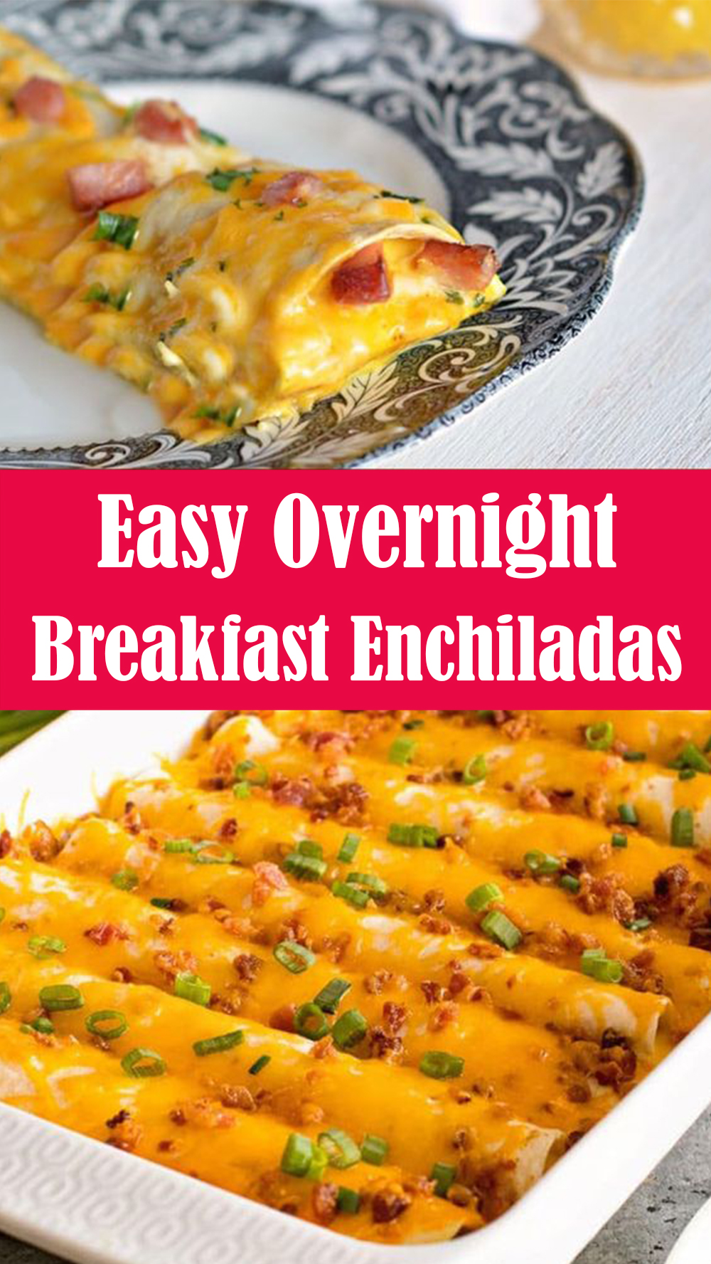 Easy Overnight Breakfast Enchiladas