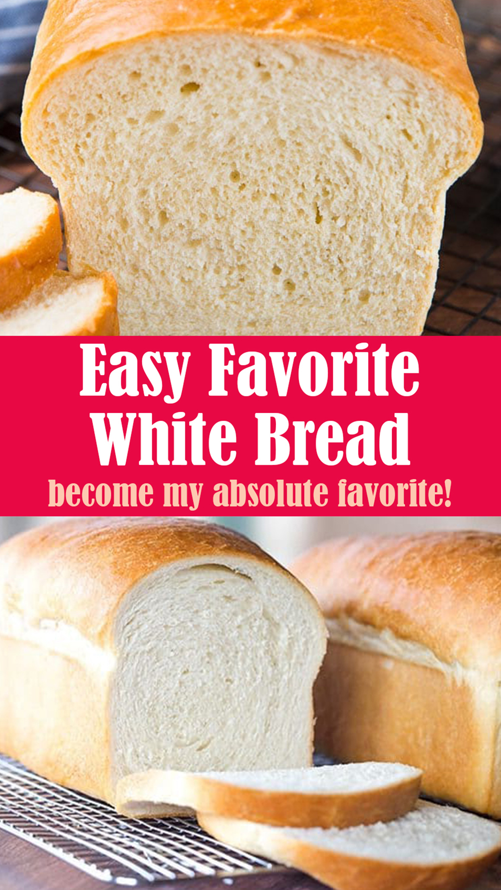 Easy Favorite White Bread Recipe