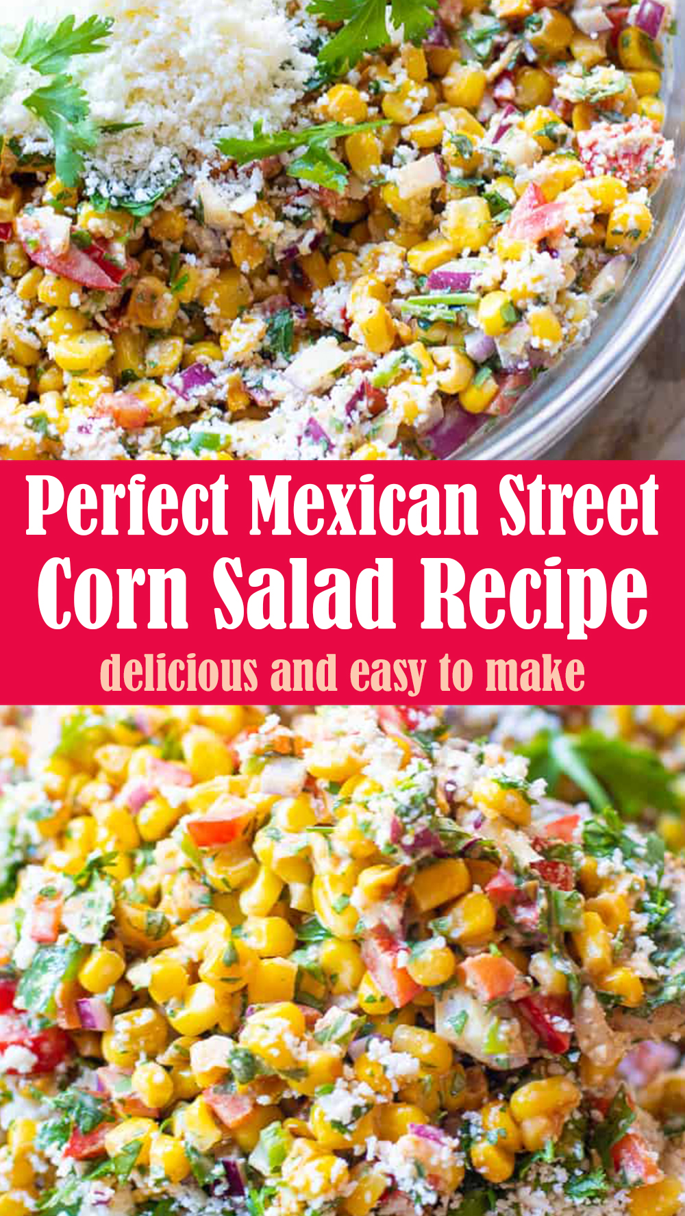 Perfect Mexican Street Corn Salad Recipe