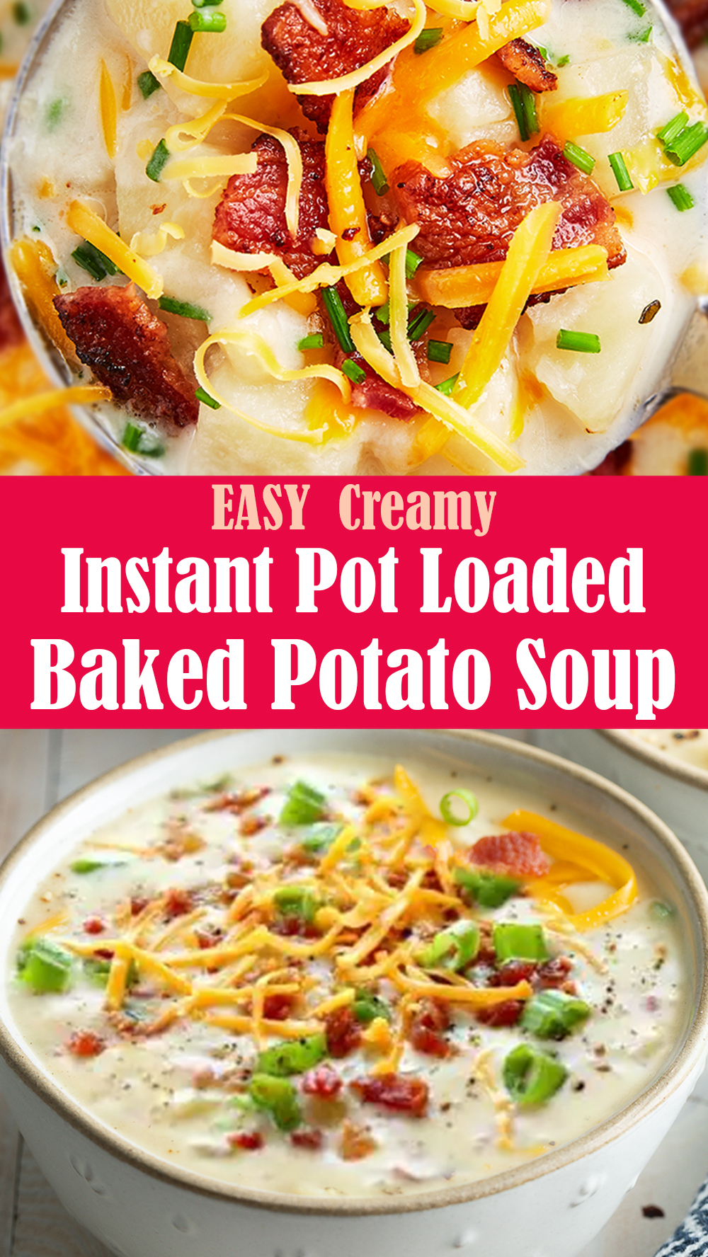 Creamy Instant Pot Loaded Baked Potato Soup