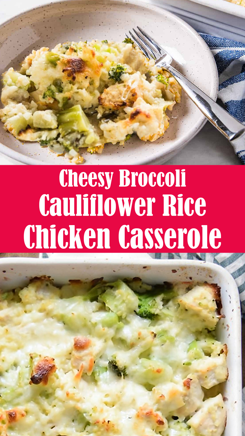 Cheesy Broccoli Cauliflower Rice Chicken Casserole