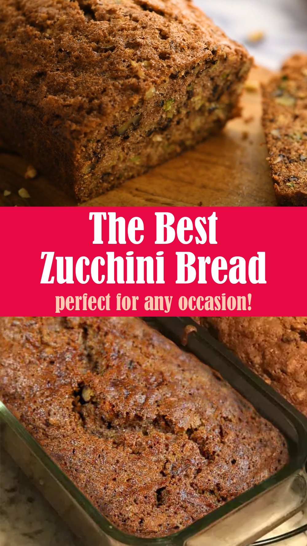 The Best Zucchini Bread Recipe
