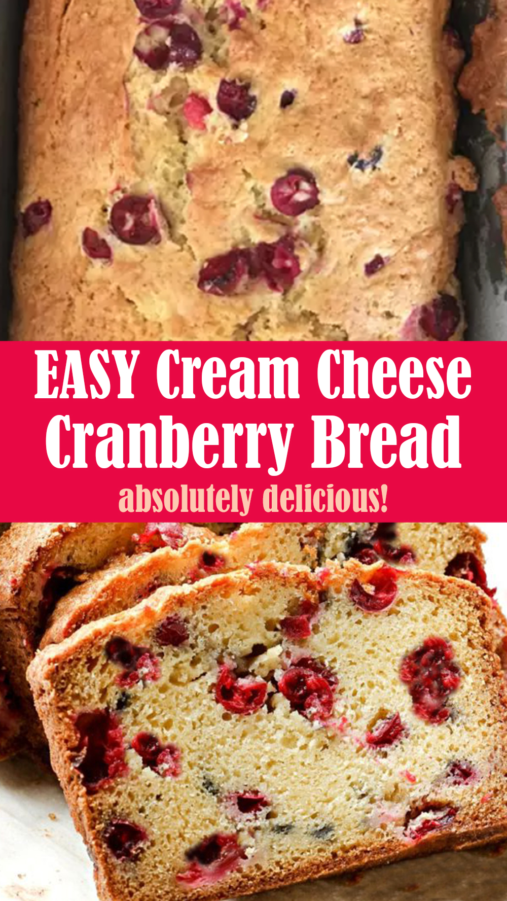 EASY Cream Cheese Cranberry Bread Recipe