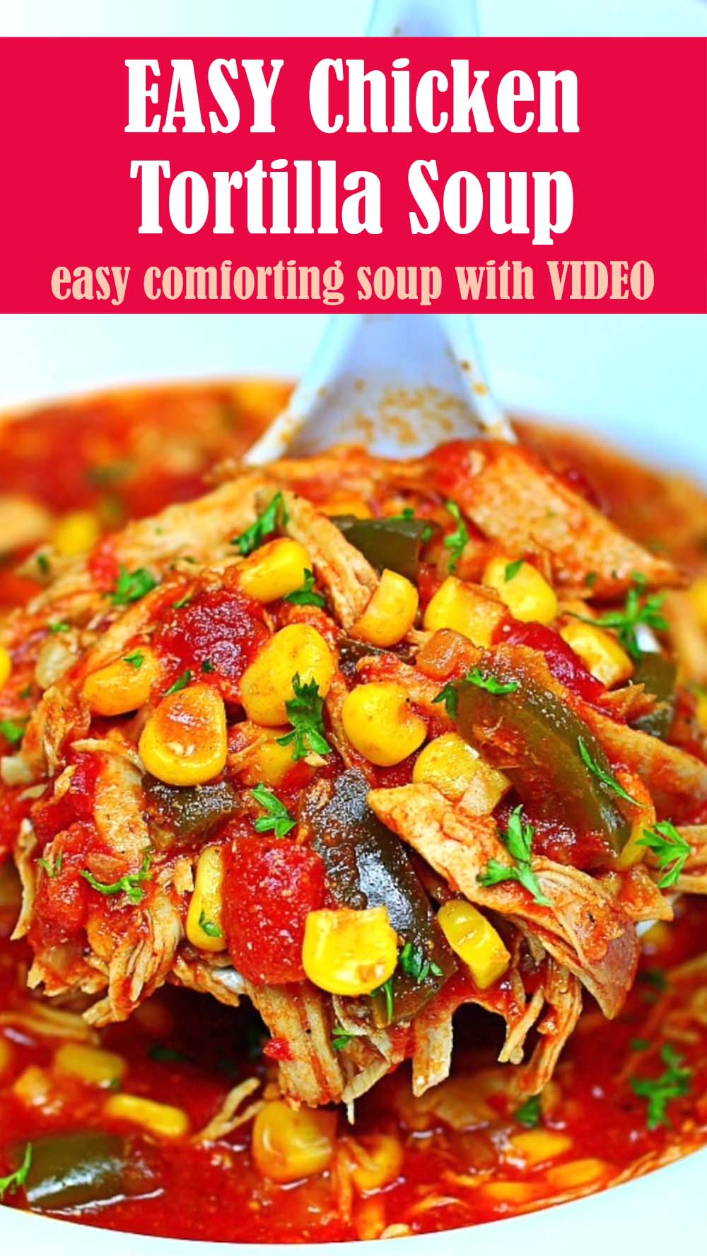 EASY Chicken Tortilla Soup Recipe