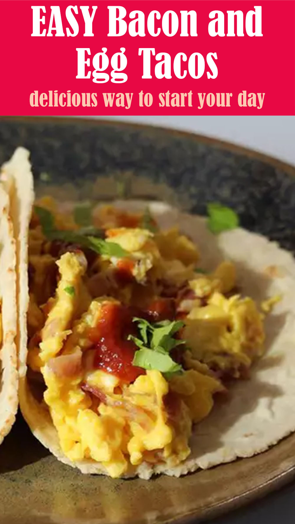 EASY Bacon and Egg Tacos Recipe