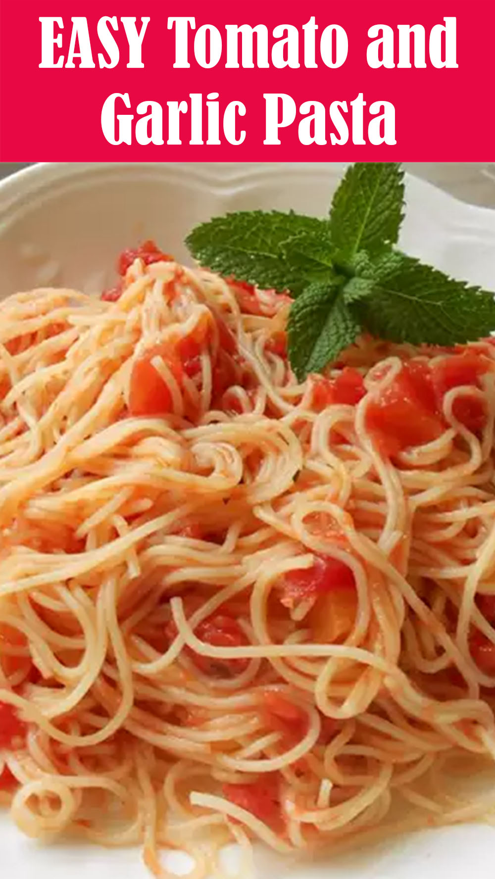 EASY Tomato and Garlic Pasta