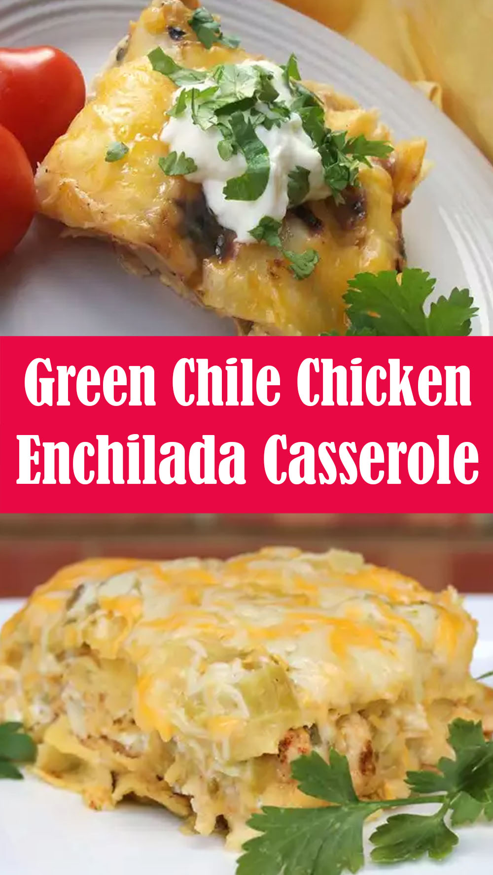 Green Chile Chicken Enchilada Casserole